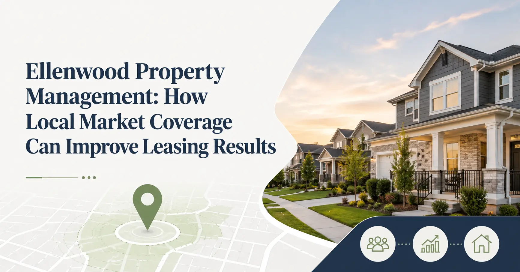 Ellenwood Property Management: How Local Market Coverage Can Improve Leasing Results